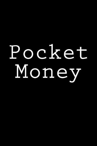 Pocket Money: Notebook, 150 lined pages, glossy softcover, 6 x 9