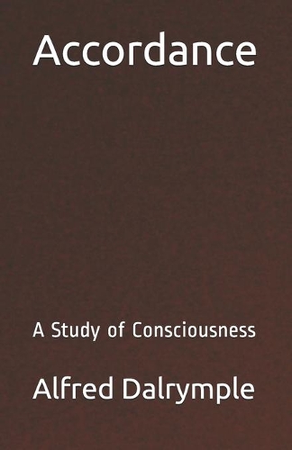 Accordance: A Study of Consciousness