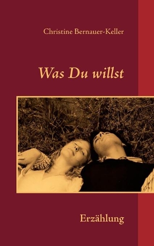 Was Du willst