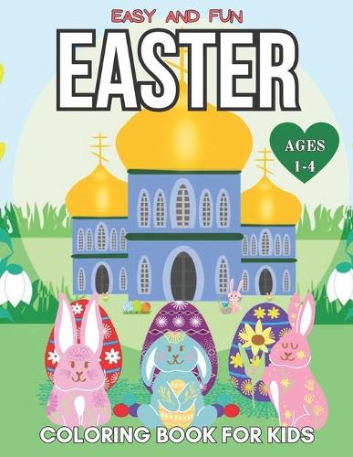Easy and Fun Easter Coloring Book for Kids ages 1-4