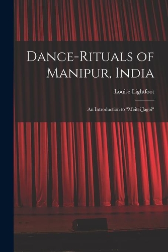 Dance-rituals of Manipur, India