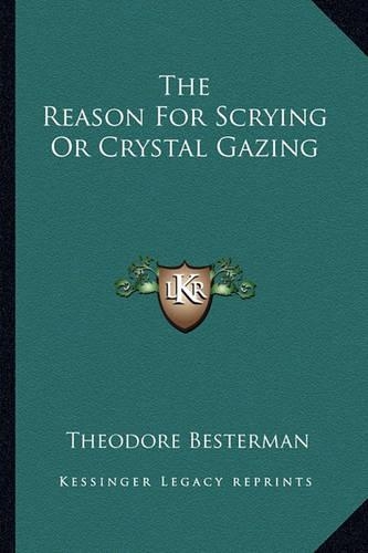 The Reason For Scrying Or Crystal Gazing