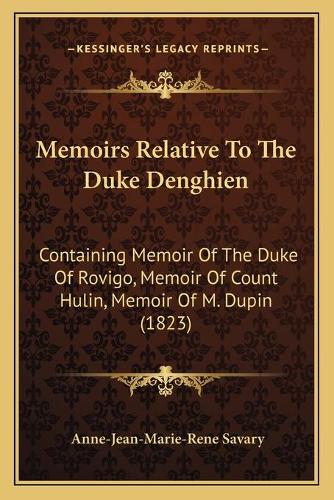 Memoirs Relative To The Duke Denghien