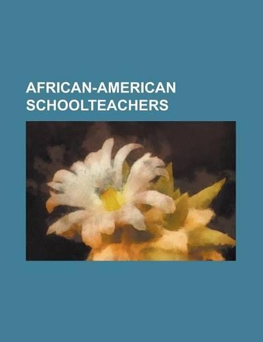 African-American Schoolteachers: Catherine Ferguson (Educator), Clara Byrd Baker, Clarence Acox, Jr., Conya Doss, David Peaston, Donald M. Payne, Doro(English)