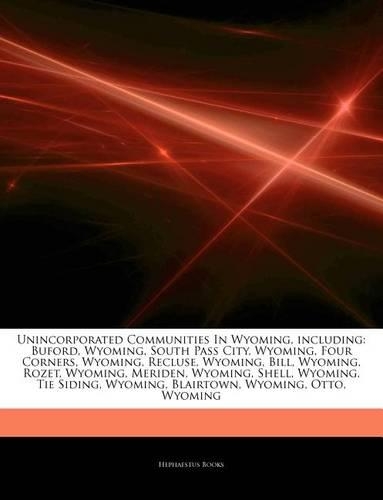 Articles on Unincorporated Communities in Wyoming, Including