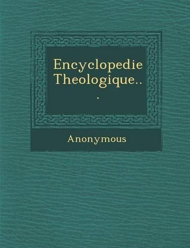 Encyclopedie Theologique...