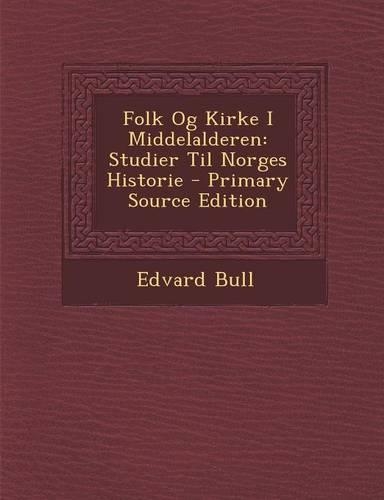 Folk Og Kirke I Middelalderen