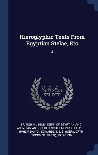 Hieroglyphic Texts From Egyptian Stelae, Etc: 4