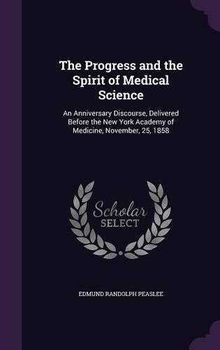 The Progress and the Spirit of Medical Science