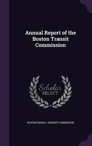 Annual Report of the Boston Transit Commission: (English)
