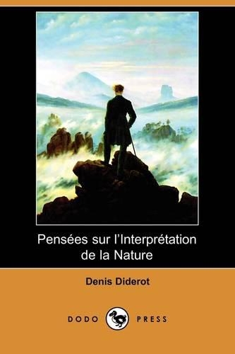 Pensees Sur L'Interpretation de La Nature (Dodo Press): (French)