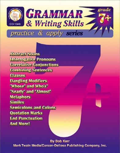 Grammar & Writing Skills, Grades 7 - 8: (Practice & Apply)