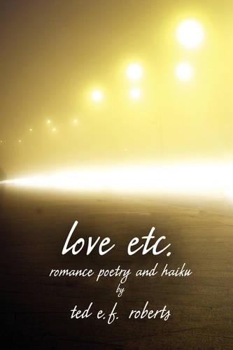 Love Etc: Romance Poetry and Haiku