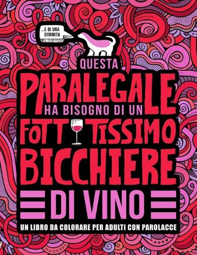 Questa paralegale ha bisogno di un fottutissimo bicchiere di vino