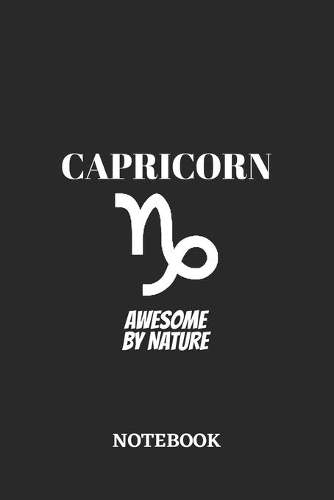 Capricorn Awesome by Nature Notebook: 6x9 inches - 110 ruled, lined pages - Greatest Zodiac Sign Journal - Gift, Present Idea