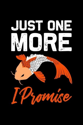 Just one more i Promise