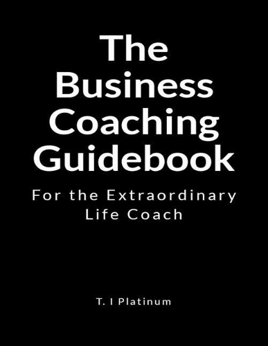The Business Coaching Guidebook