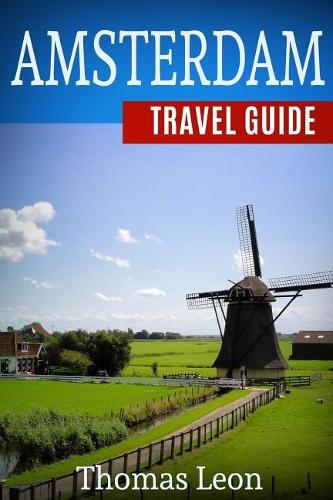 Amsterdam Travel Guide