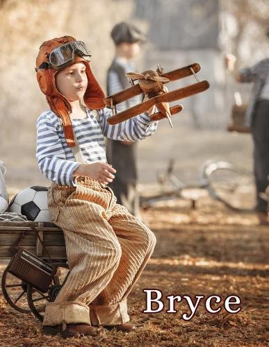 Bryce: Personalized Book with Name, Journal, Notebook, Diary, 105 Lined Pages, 8 1/2" x 11"