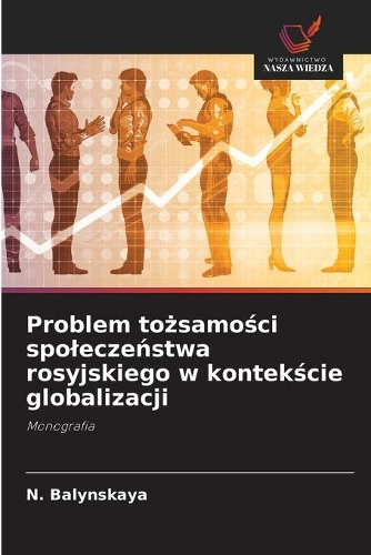 Problem tożsamości spoleczeństwa rosyjskiego w kontekście globalizacji