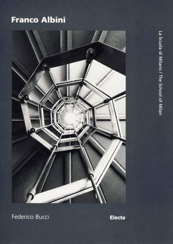 Franco Albini: (La Scuola Di Milano / the School of Milan)