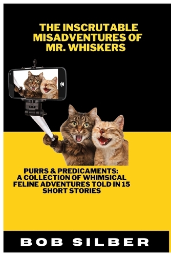 The Inscrutable Misadventures of Mr. Whiskers