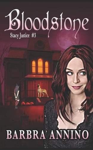 Bloodstone: (3 Stacy Justice Mysteries)