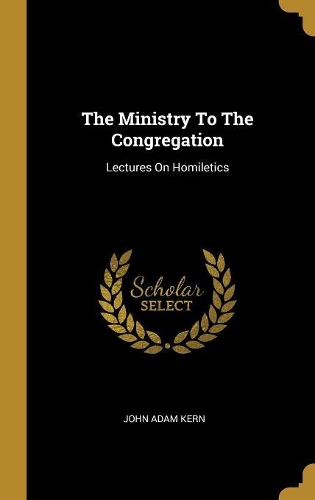 The Ministry To The Congregation