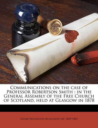 Communications on the Case of Professor Robertson Smith