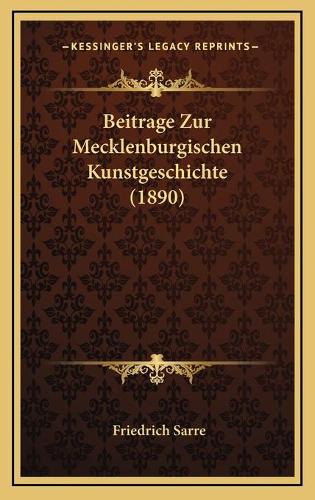 Beitrage Zur Mecklenburgischen Kunstgeschichte (1890)