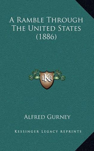 A Ramble Through The United States (1886)