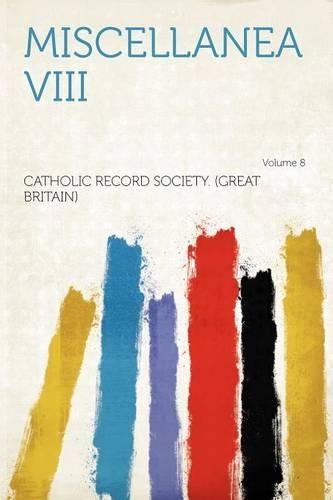 Miscellanea VIII Volume 8