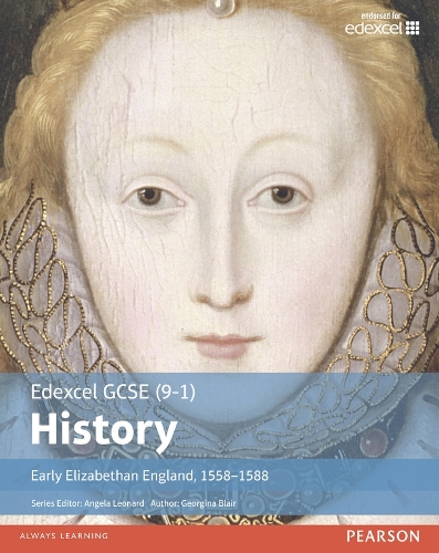 Edexcel GCSE (9-1) History Early Elizabethan England, 1558–1588 Student Book