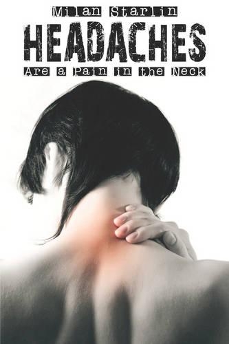 Headaches Are a Pain in the Neck