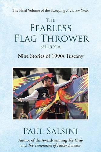 The Fearless Flag Thrower of Lucca: Nine Stories of 1990s Tuscany(English)