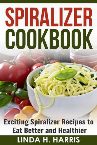 Spiralizer Cookbook