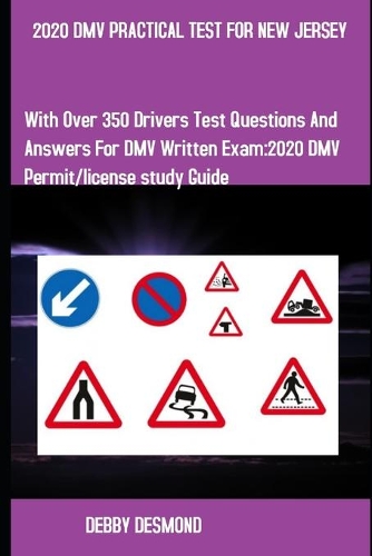 2020 DMV Practical Test for New Jersey: With over 350 Drivers test questions and answers for DMV written Exam: 2020 Drivers Permit/License Study Guide