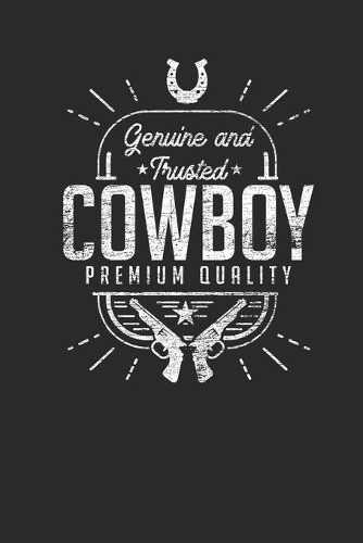 Genuine And Trusted Cowboy