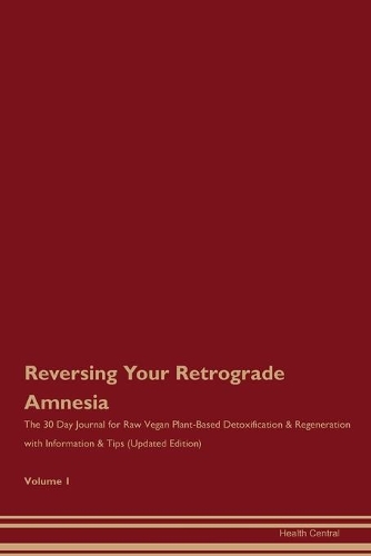 Reversing Your Retrograde Amnesia