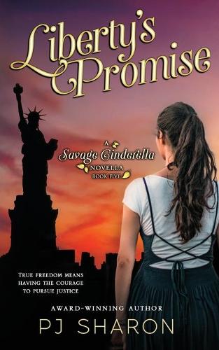 Liberty's Promise: A Savage Cinderella Novella #5(5 Savage Cinderella)