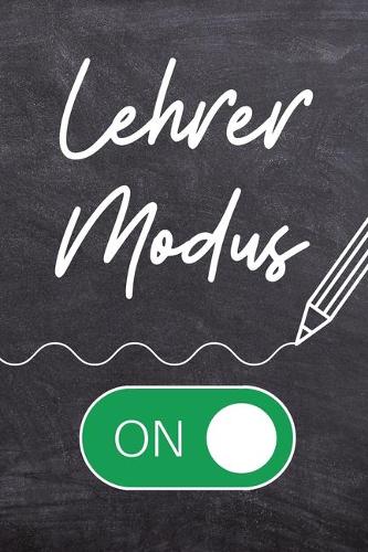 Lehrer Modus on: A5 BLANKO Geschenkidee für Lehrer Erzieher - Abschiedsgeschenk Grundschule - Klassengeschenk - Dankeschön - Lehrer Geschenk - Weihnachten
