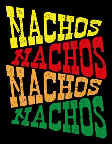Nachos Nachos Nachos Nachos