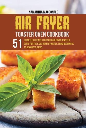 Air Fryer Toaster Oven Cookbook