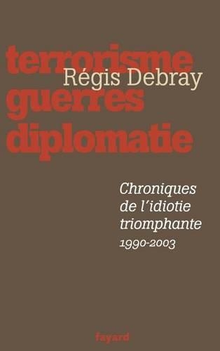 Chroniques de l'idiotie triomphante