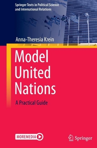 Model United Nations: A Practical Guide(Springer Texts in Political Science and International Relations)