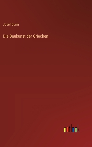 Die Baukunst der Griechen