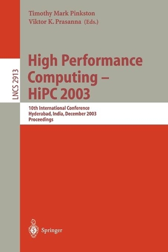 High Performance Computing -- HiPC 2003: 10th International Conference, Hyderabad, India, December 17-20, 2003, Proceedings(2913 Lecture Notes in Computer Science)
