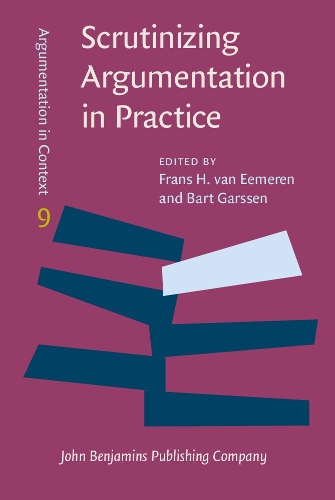 Scrutinizing Argumentation in Practice: (9 Argumentation in Context)