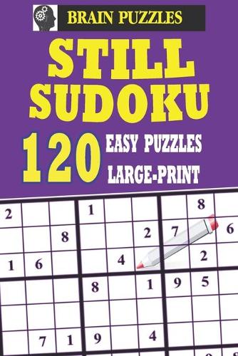 Still Sudoku: 120 Easy Puzzles Large-Print