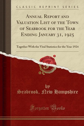 Annual Report and Valuation List of the Town of Seabrook for the Year Ending January 31, 1925